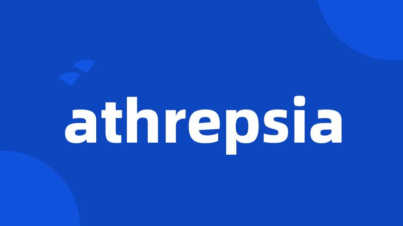 athrepsia