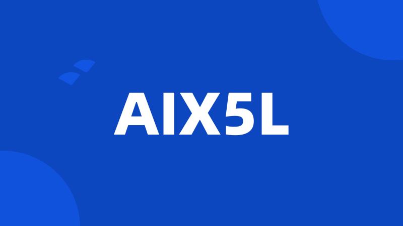 AIX5L