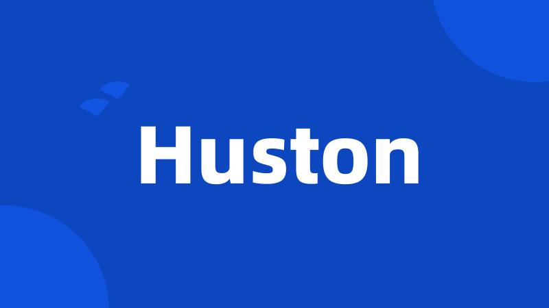 Huston