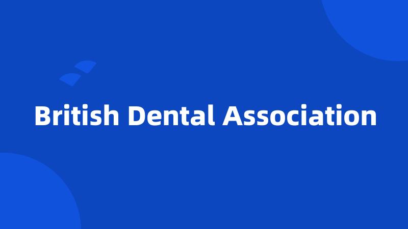 British Dental Association