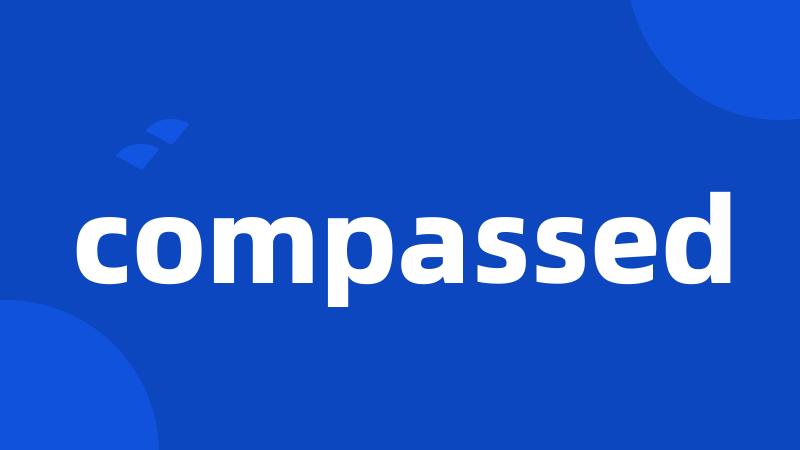 compassed