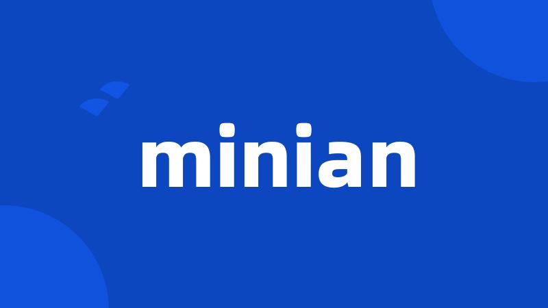 minian