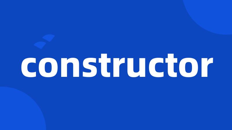 constructor