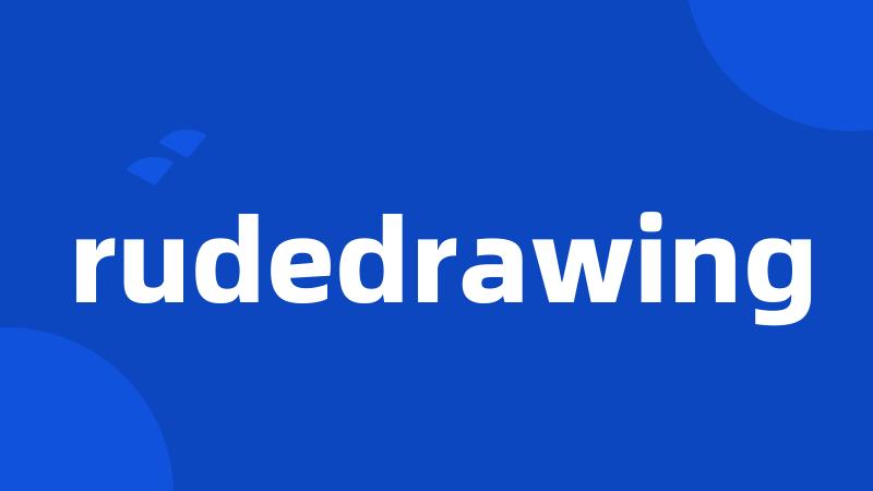 rudedrawing