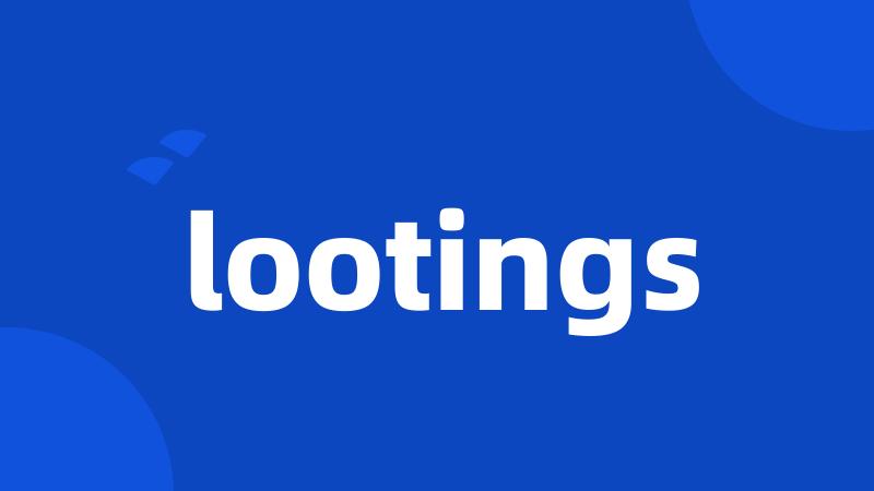 lootings