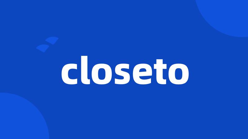 closeto