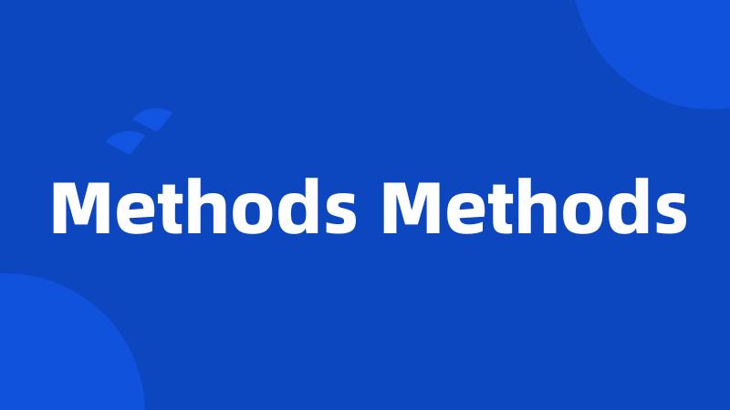 Methods Methods