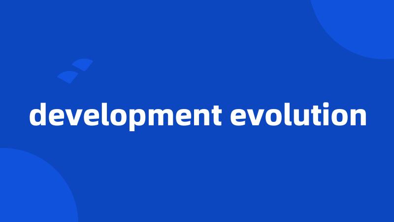 development evolution