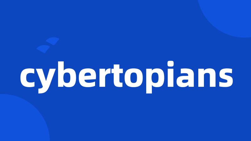 cybertopians