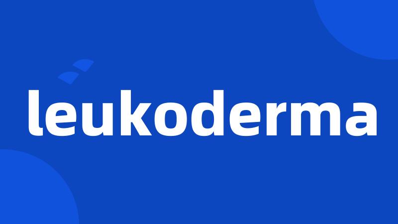 leukoderma