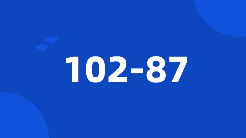 102-87