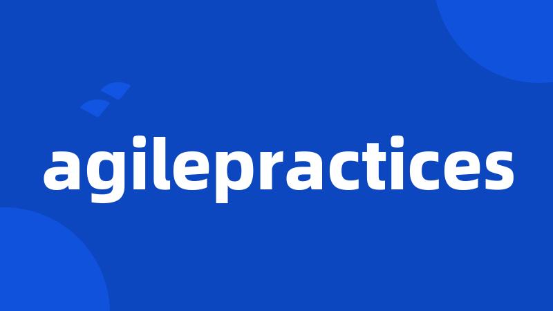 agilepractices