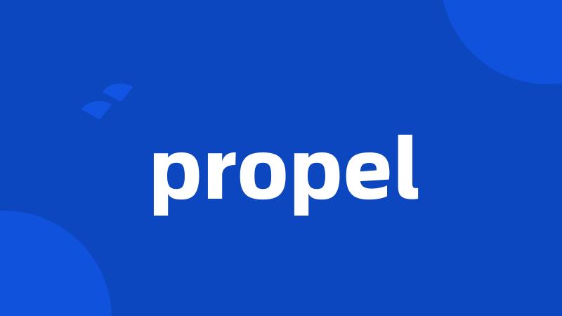 propel