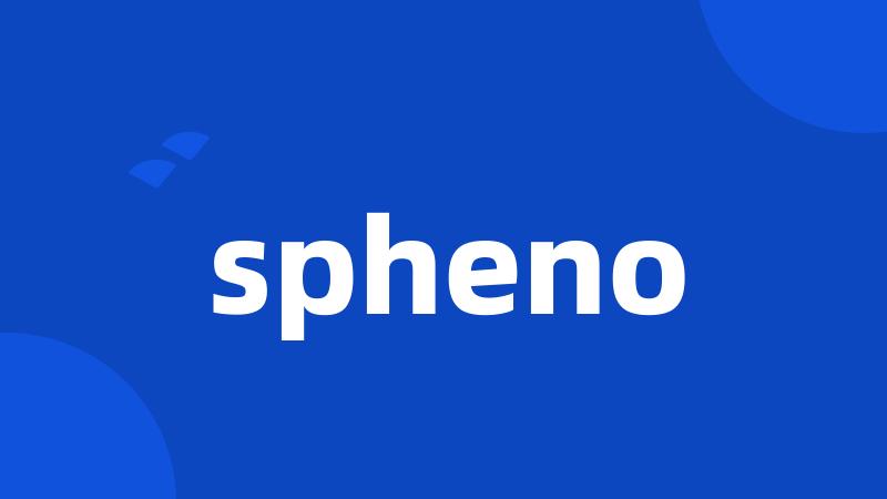 spheno