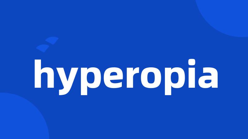 hyperopia