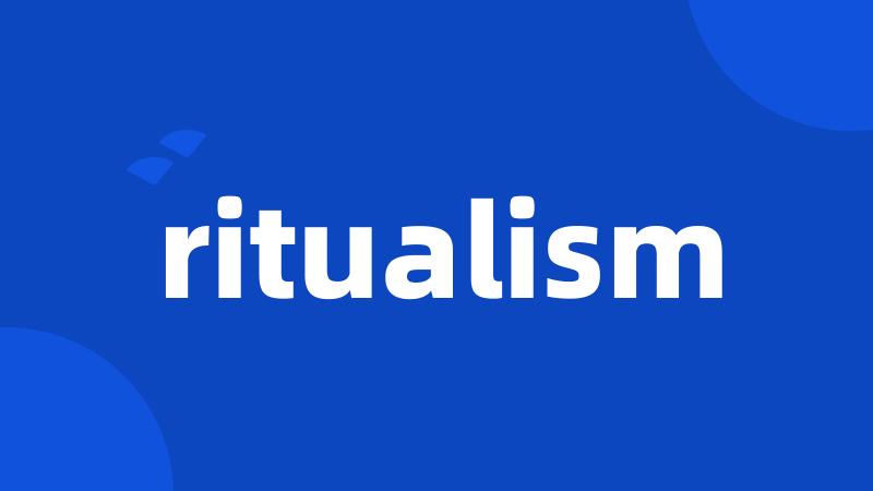 ritualism