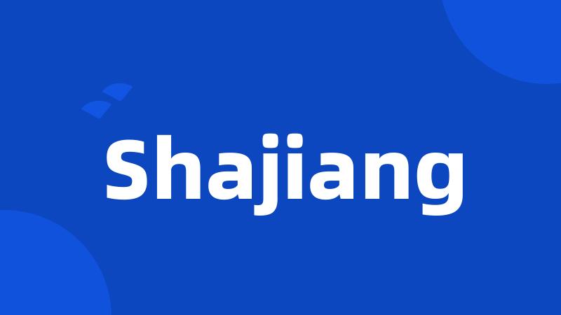 Shajiang