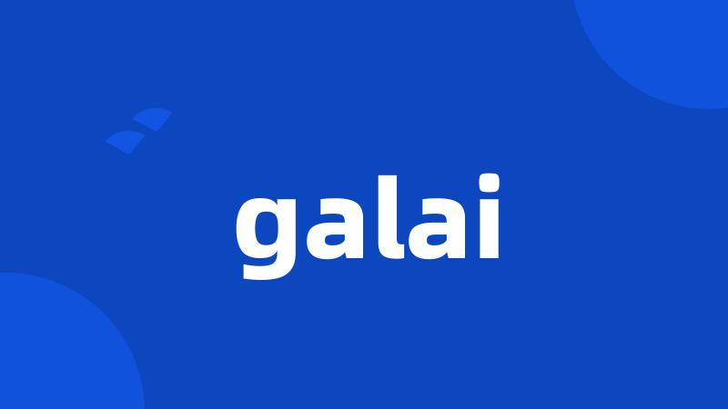 galai