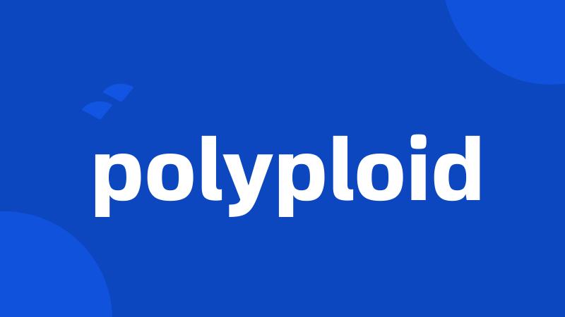 polyploid