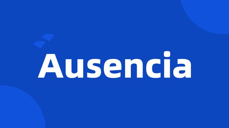 Ausencia