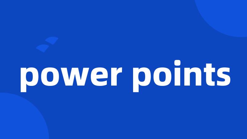 power points