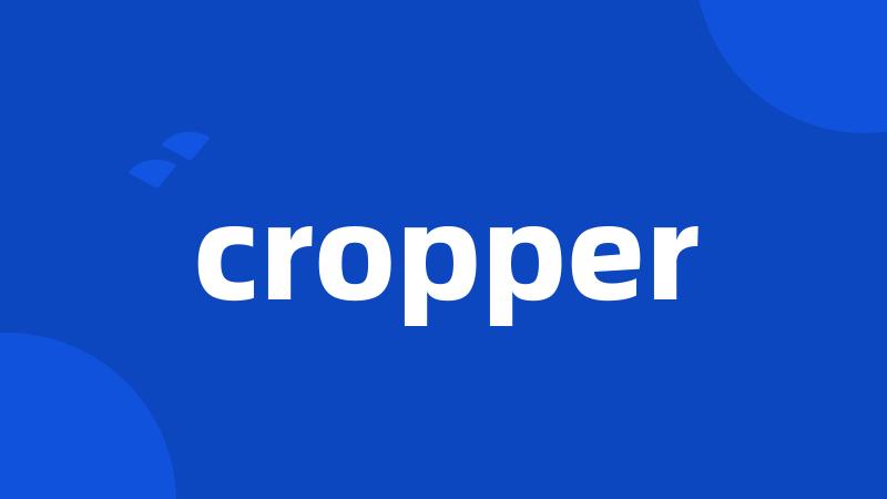 cropper