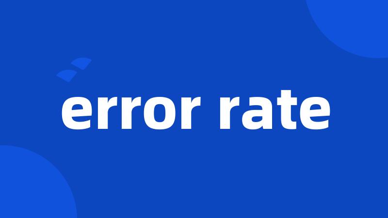error rate