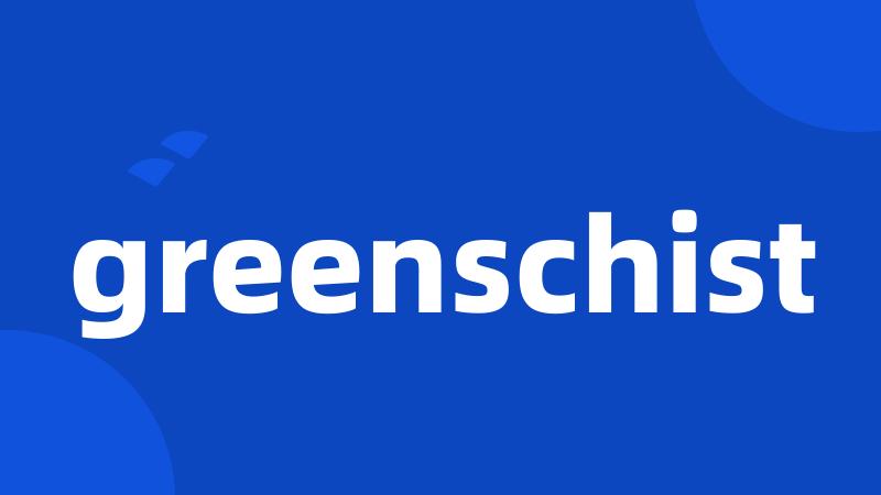 greenschist