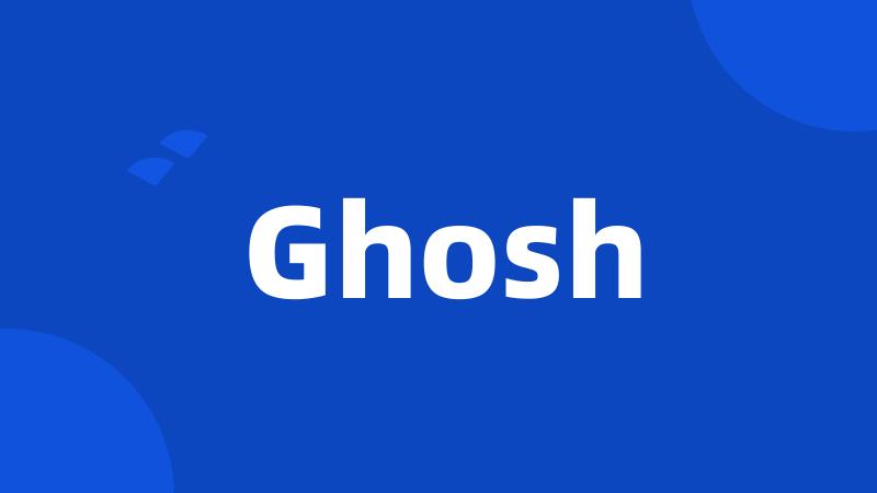 Ghosh