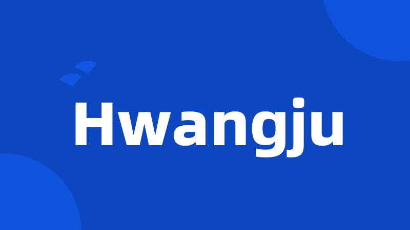 Hwangju