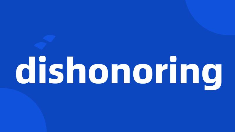 dishonoring