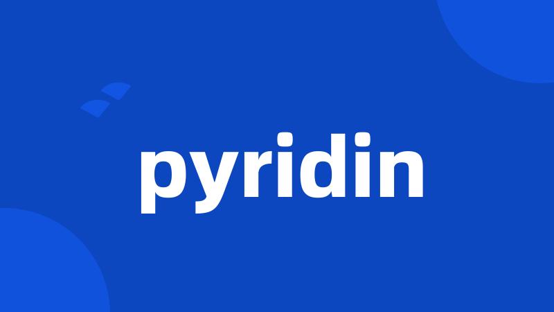 pyridin