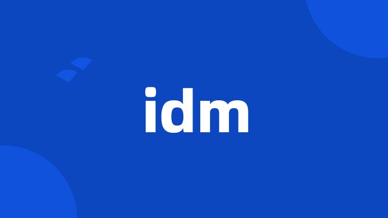 idm