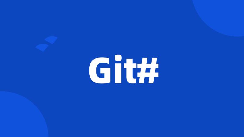 Git#