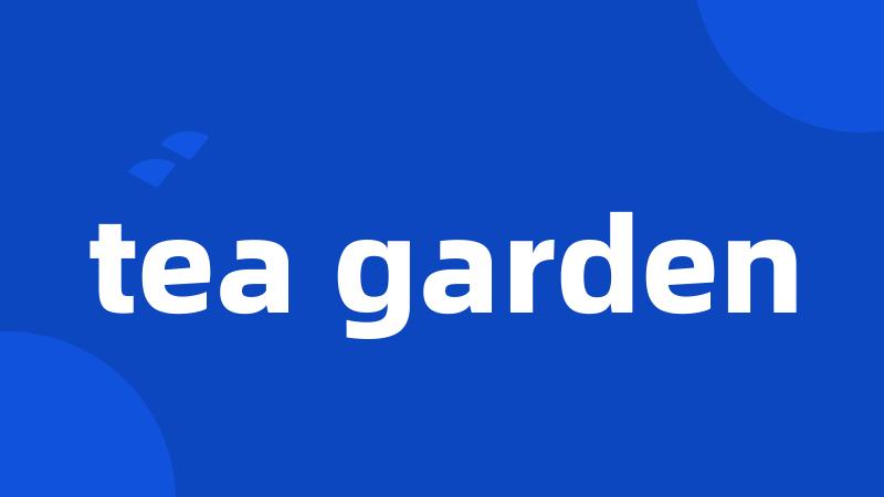 tea garden