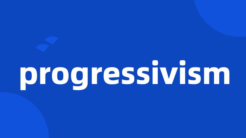 progressivism