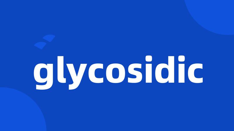 glycosidic