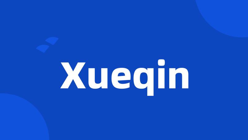 Xueqin