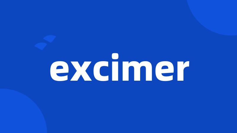 excimer