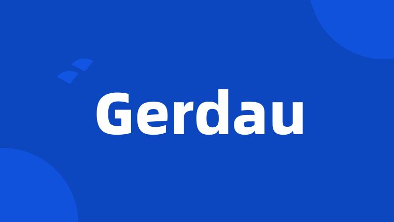 Gerdau