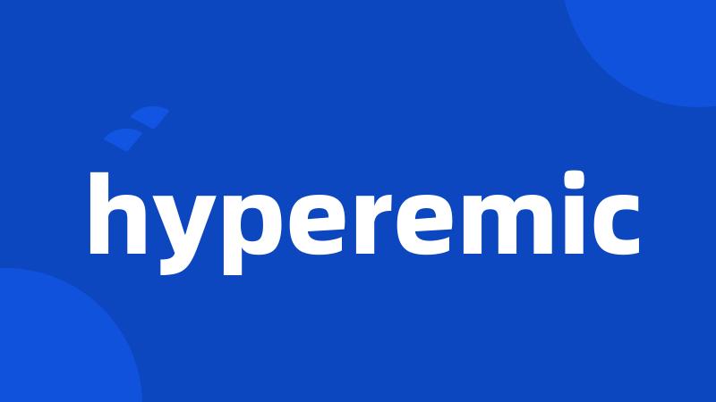 hyperemic