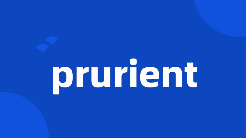 prurient