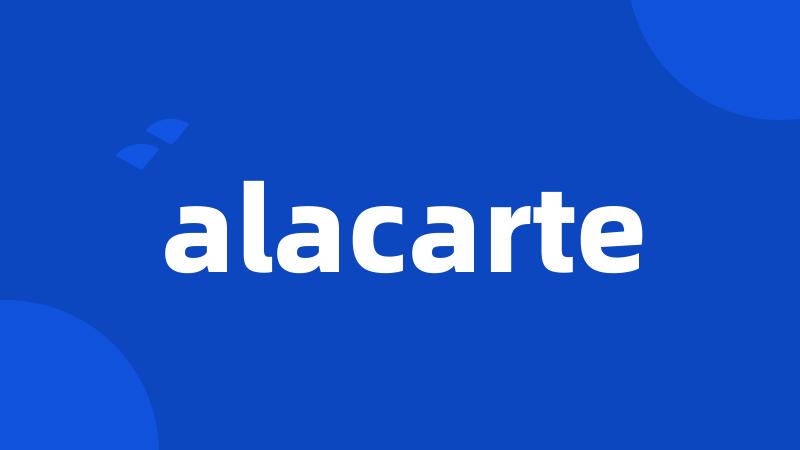 alacarte
