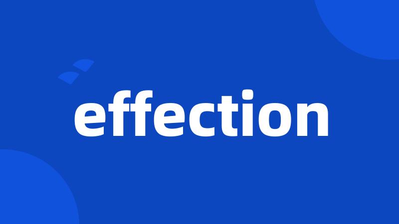 effection