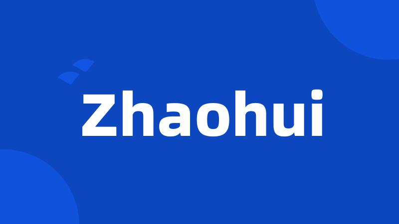 Zhaohui