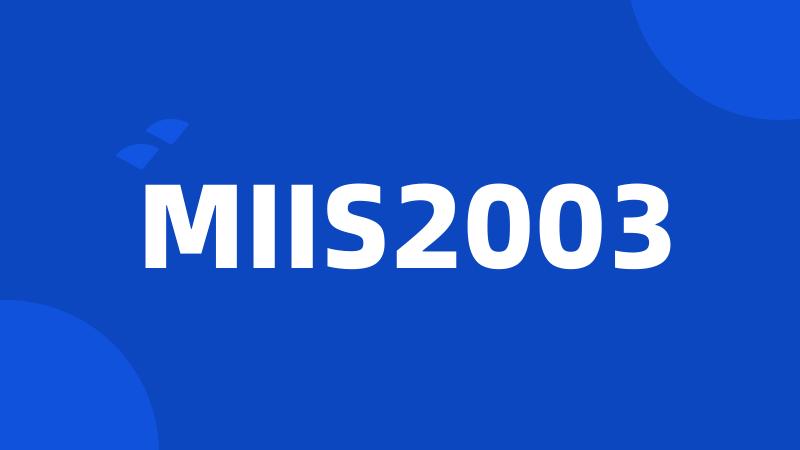 MIIS2003