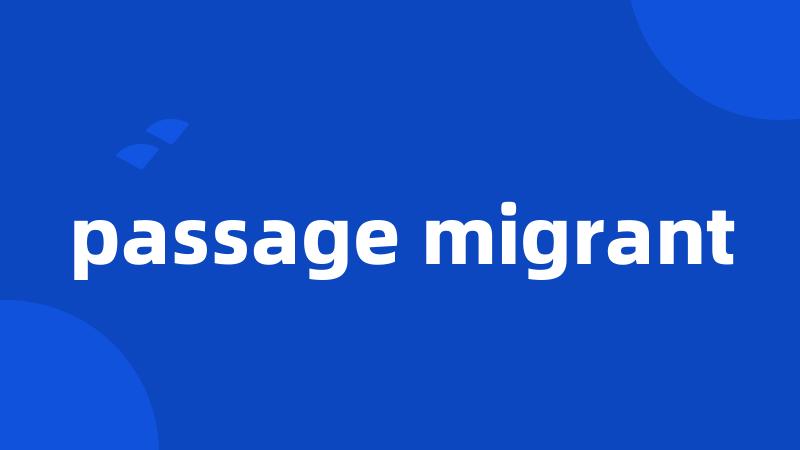 passage migrant