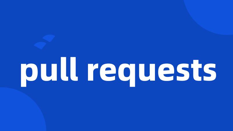 pull requests