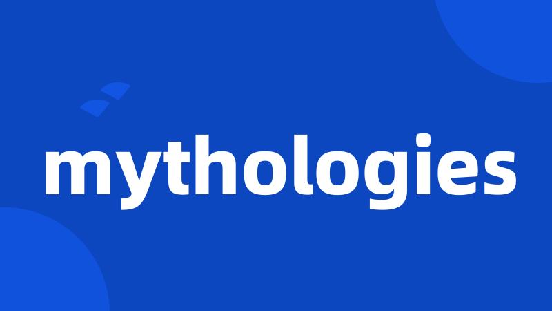 mythologies