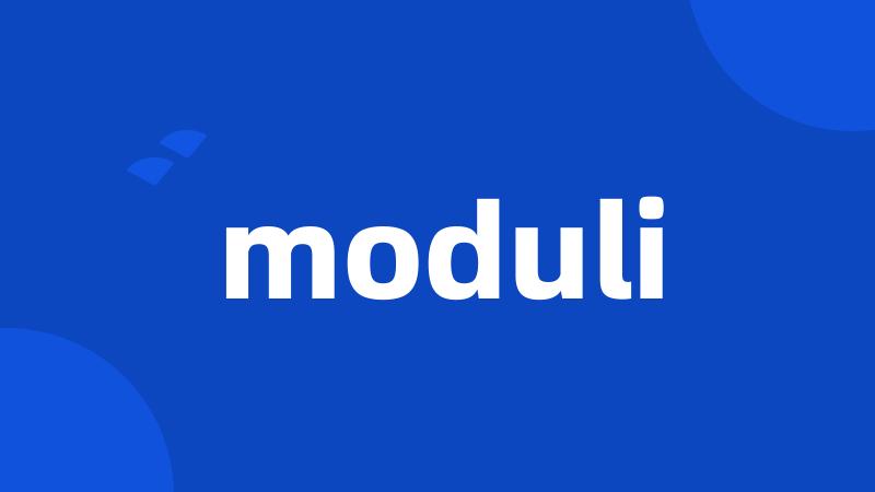 moduli